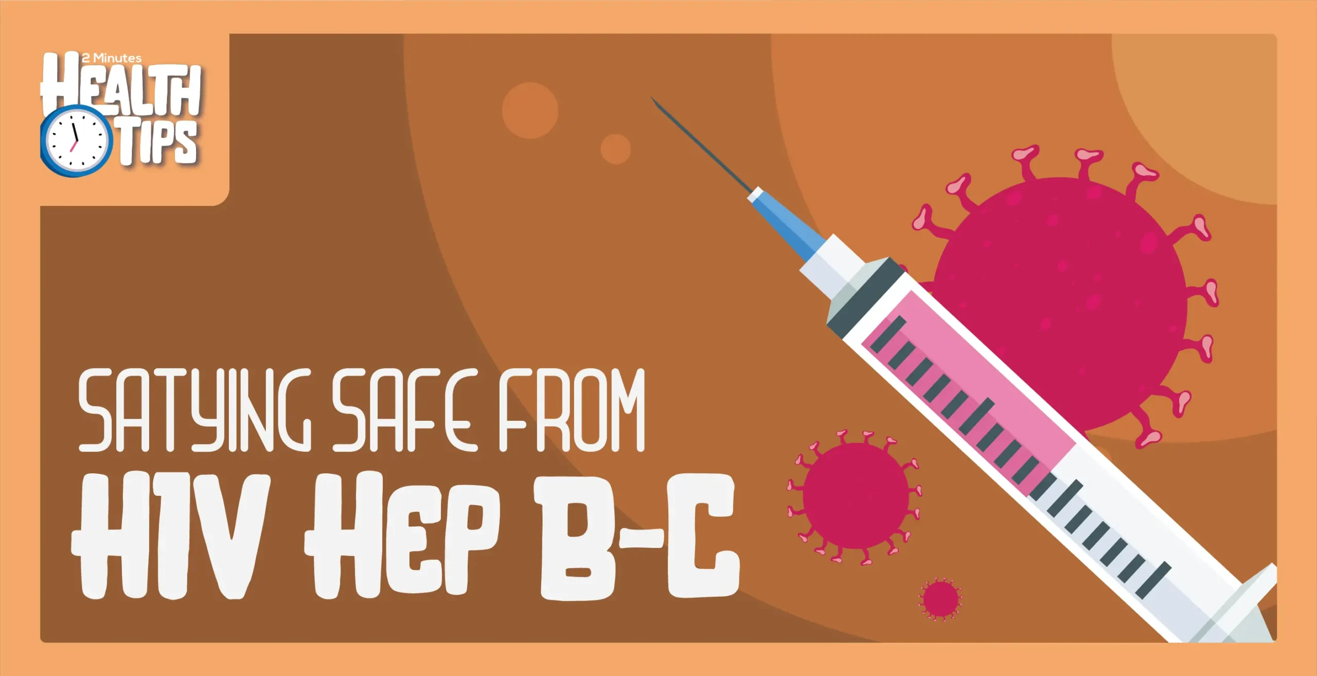 Staying safe: HIV, Hep B & Hep C